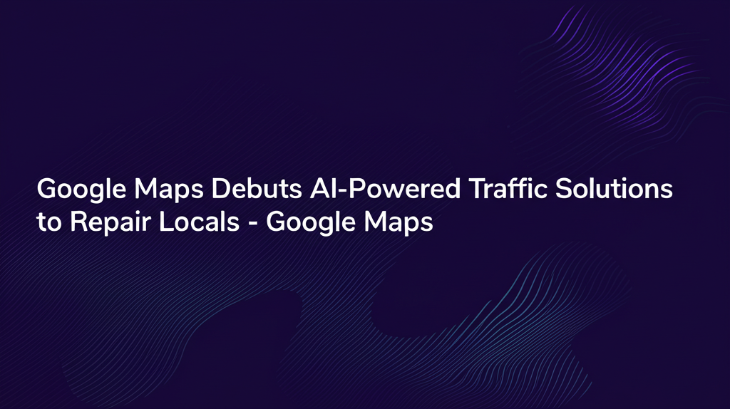 Google Maps AI interface analyzing traffic patterns on digital map